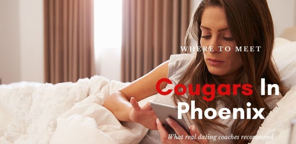 You can meet beautiful cougars in Phoenix Arizona online
