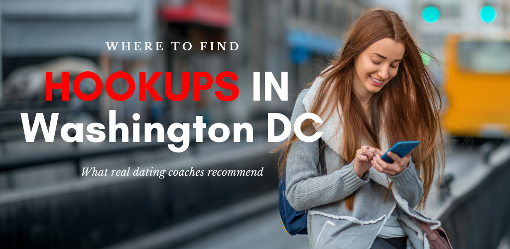 How To Find Washington Dc Hookups Meet Girls In 2021 Proven