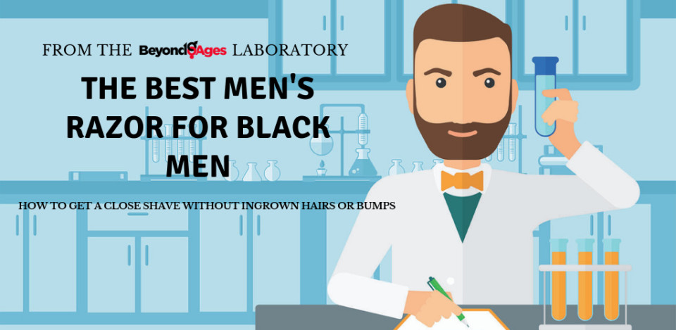 Labratory testing to find the best men's razor for black men