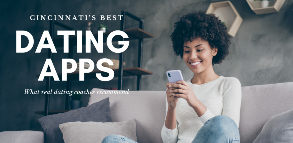 Experts Pick the 9 Best Dating Apps & Sites in Cincinnati for 2021