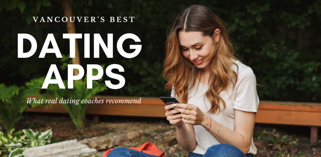 Experts Pick the 9 Best Dating Apps & Sites in Vancouver ...