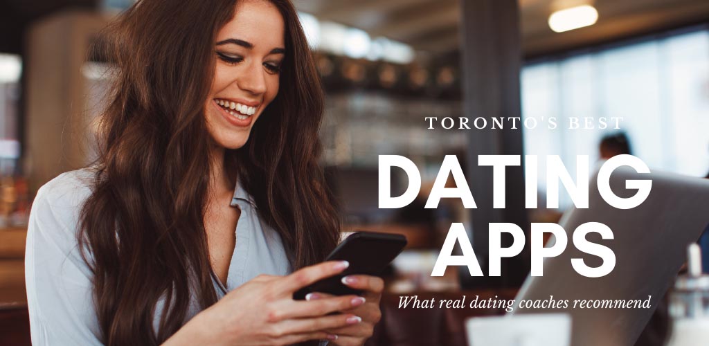 Experts Pick the 9 Best Dating Apps & Sites in Toronto for 2022