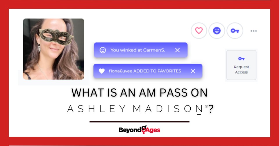What Is An AM Pass On Ashley Madison? Plus More Fun Features
